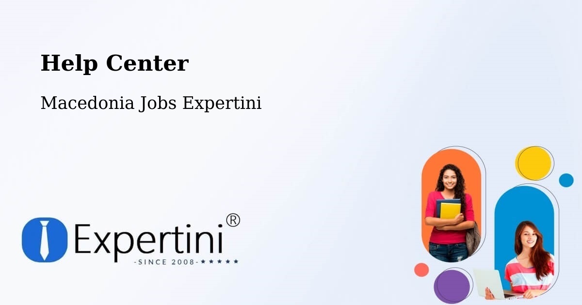 Help Center – Dračevo - Macedonia Jobs Expertini
